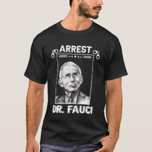Anti Fauci Patriottische Defund Dr. Fauci Gevangen T-shirt
