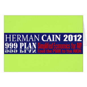 Anti Herman Cain 2012 President 999 PLAN Design