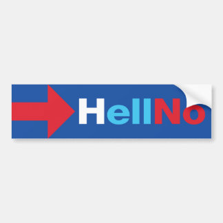 Anti-Hillary Clinton HELL NO - Donald Trump 2016 Bumpersticker