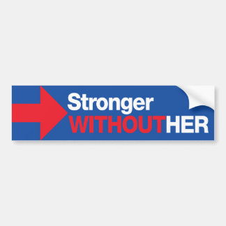 Anti-Hillary Clinton Sterker zonder haar Trump Bumpersticker