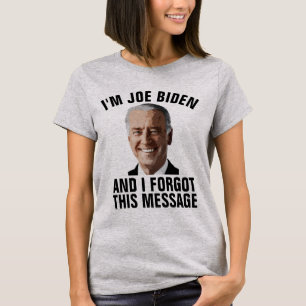 ANTI JOE BIDEN, FORGOED DIT BERICHT T-SHIRTS
