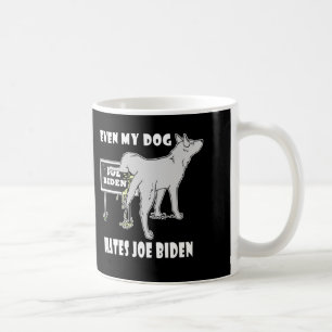 Anti Joe Biden My Dog Hates Biden Political Humor Koffiemok