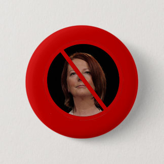 Anti Julia Gillard Ronde Button 5,7 Cm