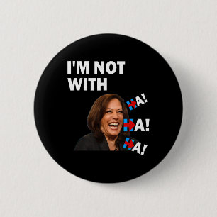 Anti-kamala Harris Ik ben niet met Ha Ha Ha Republ Ronde Button 5,7 Cm