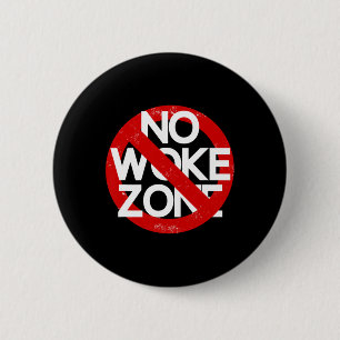 Anti Liberale Geen Woke Zone Sarcastische Republik Ronde Button 5,7 Cm