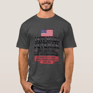 ANTI-MAGA VETERAAN. NIET BANG. NIET GEÏNTIMIDEERD T-SHIRT