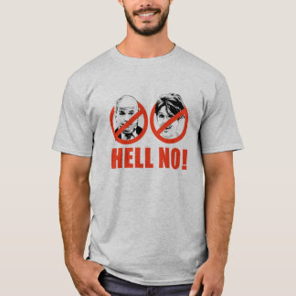 ANTI MCCAIN PALIN HELL NO T-SHIRT