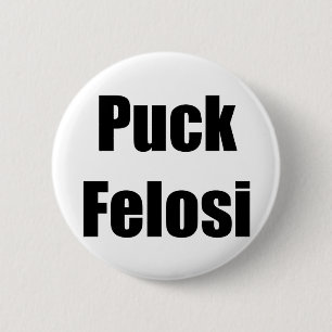 Anti Nancy Pelosi - Puck Felosi Ronde Button 5,7 Cm