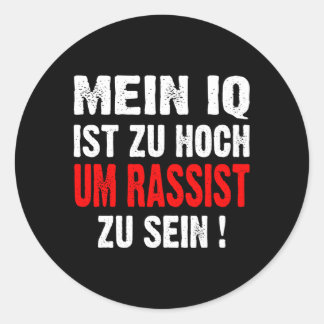 anti-nazi racisme mijn iq is te hoog om te helpen ronde sticker
