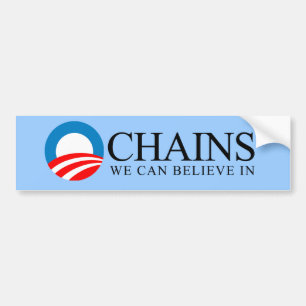 Anti-Obama - Chains waar we in kunnen geloven Bumpersticker