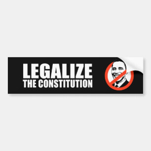 ANTI-OBAMA- De grondwet legaliseren Bumpersticker