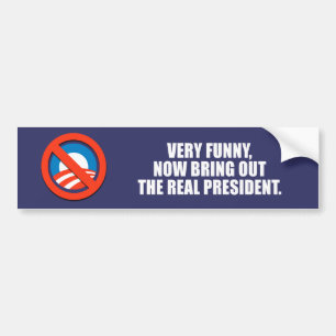 ANTI-OBAMA- Erg leuk, kom nu met de echte voor Bumpersticker