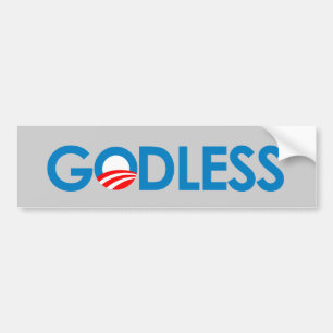 Anti-Obama - GODLESS Bumpersticker
