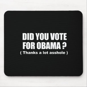 Anti-Obama - heb je voor obama gestemd - bedankt v Muismat