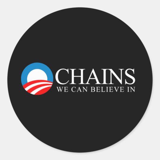 Anti-Obama - Ketens die we kunnen geloven in wit Ronde Sticker (Voorkant)