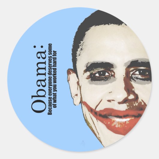 Anti-Obama - Omdat iedereen je geld verdient Ronde Sticker (Voorkant)