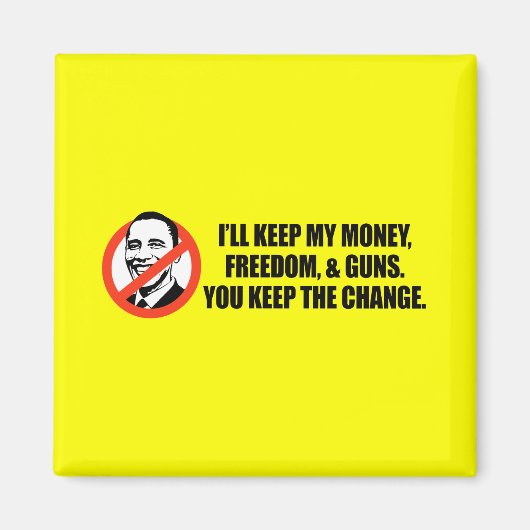 Anti-Obama T-shirt - U houdt de verandering aan Magneet (Voorkant)