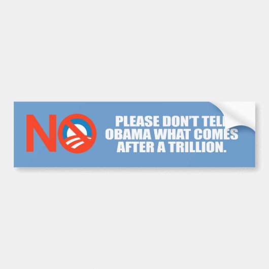 Anti-Obama - Vertel alsjeblieft Obama niet wat er Bumpersticker (Voorkant)