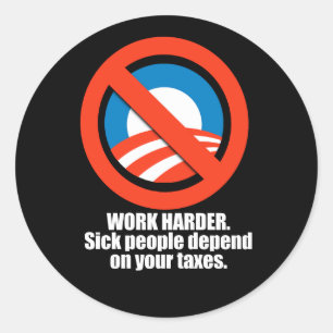Anti-Obama - werk harder. Zieke mensen zijn afhank Ronde Sticker