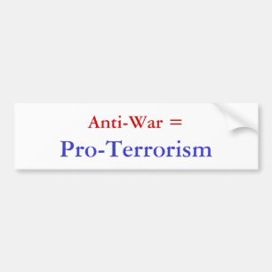 Anti-oorlog = terrorisme bumpersticker