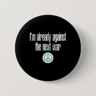 Anti-oorlogsontwerp Ik ben al tegen de volgende oo Ronde Button 5,7 Cm