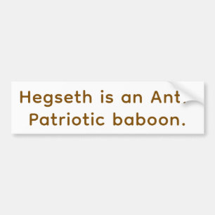 Anti-Patriottieke baviaan Hegseth Hankamer Artjunk Bumpersticker