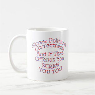 Anti-politiquement correct Mugs et Drinkware