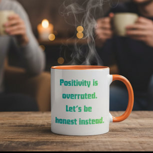 Anti-positiviteit grappig cadeau  Eerlijk sarcasti Tweekleurige Koffiemok