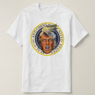 Anti President Trump Seal of the Anti Christ T-shirt