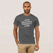 ANTI QUALIFIED IMMUNITY CLUB T-SHIRT (Devant entier)