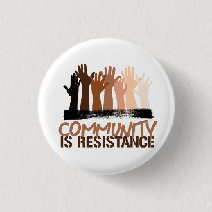 Anti-racisme Gemeenschap is verzet Ronde Button 3,2 Cm