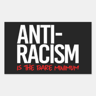 Anti-racisme is het absolute minimum Rechthoekige Rechthoekige Sticker