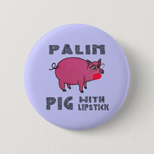 Anti Sarah Palin Pig met Lipstick Button Funny (Voorkant)