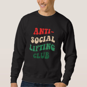 Anti Sociaal Lifting C l u b Trui