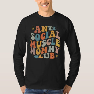 Anti Social Muscle Mommy Club Groovy Pomp Hoes T-shirt