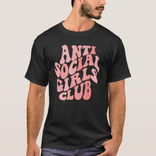 Anti-sociale meisjes Club T-shirt