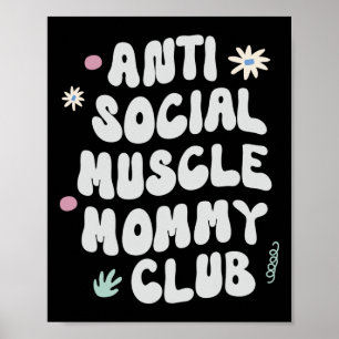 Anti Sociale Spier Moeder Club Gym Grappige T-shir Poster