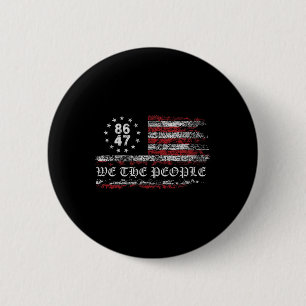 Anti Trump 8647 86 47 Amerikaanse vlag We the Peop Ronde Button 5,7 Cm