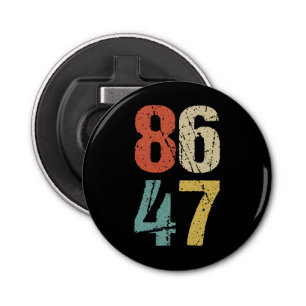 Anti-Trump - 86 47 I Button Flesopener
