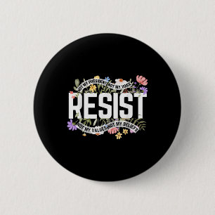 Anti-Trump Bloemen Weerstaan Niet Mijn President - Ronde Button 5,7 Cm