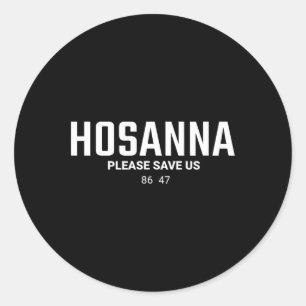 Anti Trump christen 86 47 Hosanna Red ons alstubli Ronde Sticker