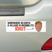 Anti-Trump - een dorp mist zijn idioot - Bumpersticker (Op auto)