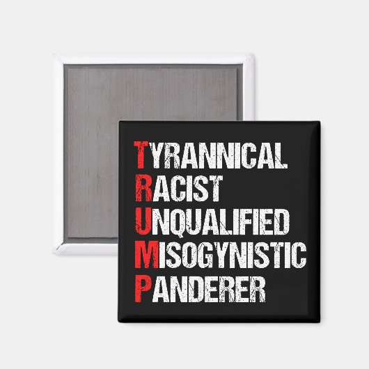 Anti Trump Funny Acronym Magneet (Voorkant / Achterkant)