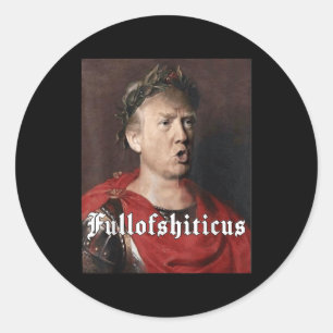 Anti Trump Grappige meme Romeinse Keizer Trump Vol Ronde Sticker
