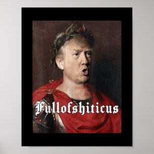 Anti Trump grappige meme Romeinse keizer Trump zit Poster