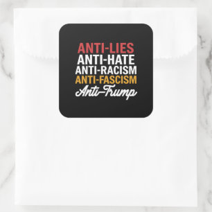 Anti-Trump Haat Leugens en Fascisme Weersta Anti-T Vierkante Sticker