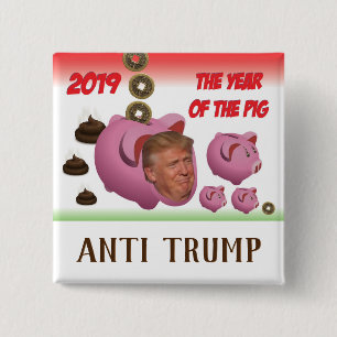 Anti Trump, - Het jaar van de varkens - 2019, Vierkante Button 5,1 Cm