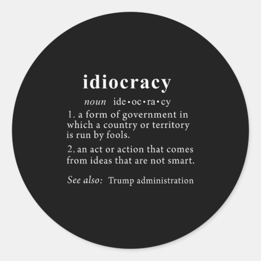Anti Trump Idiocracy Definition Women Mens Funny Ronde Sticker (Voorkant)