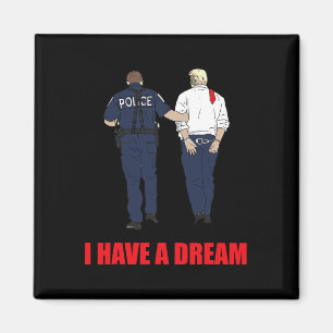 Anti Trump Ik heb een droom Politie arrestatie Tru Magneet