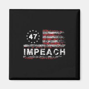 Anti Trump Impeach 47 Trump 47e president VS vlag Magneet
